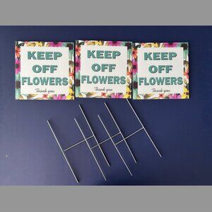 3 Keep Off Flowers Signs